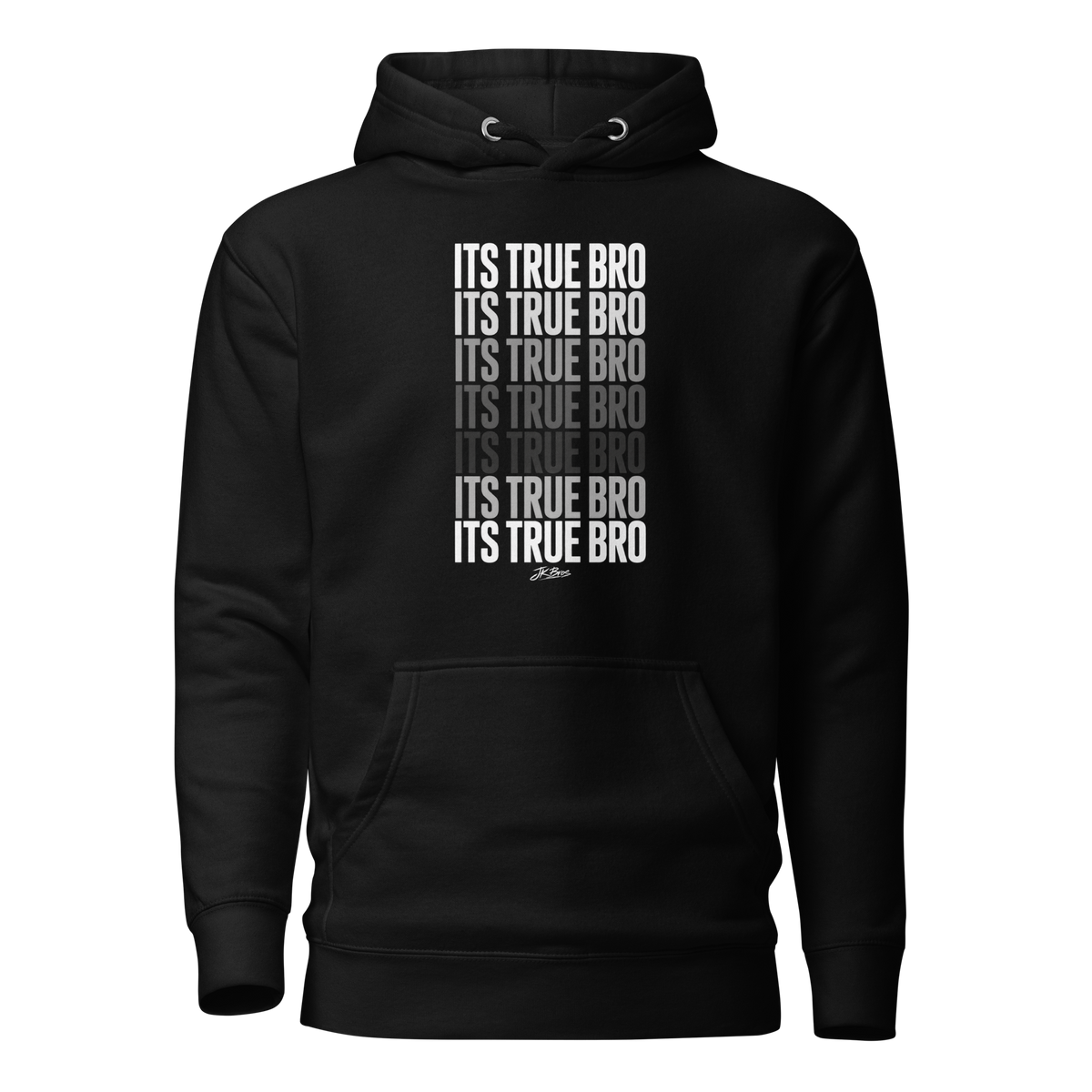 It's True Bro - Hoodie