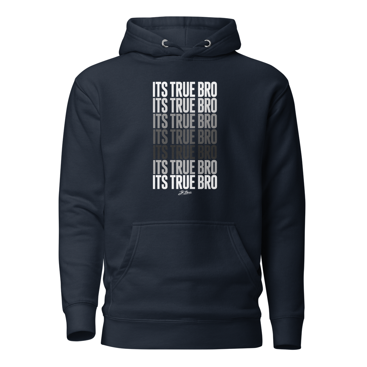 It's True Bro - Hoodie